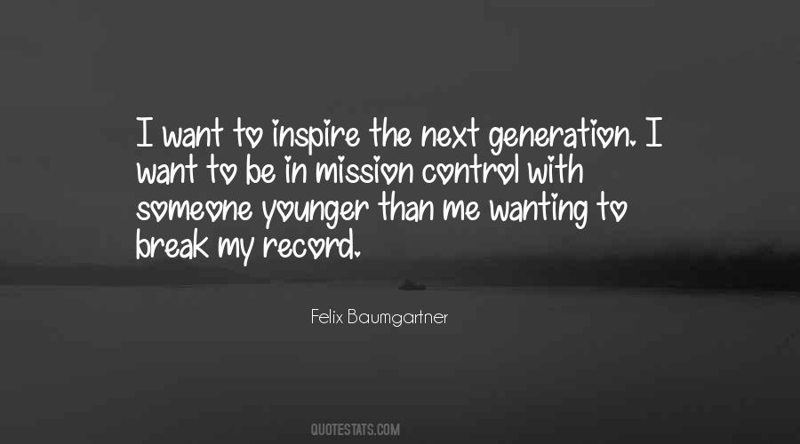 Younger Than Me Quotes #1128964
