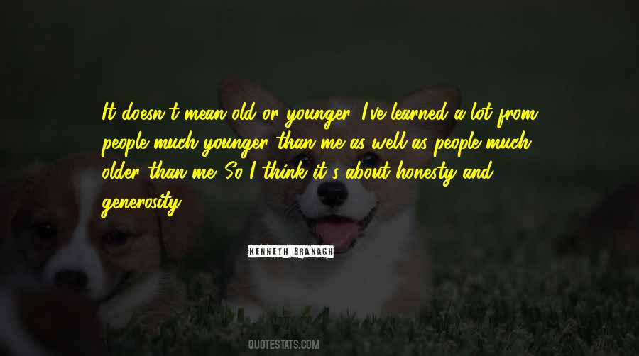 Younger Than Me Quotes #1326371