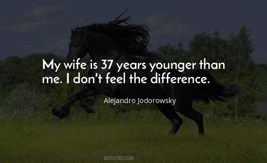 Younger Than Me Quotes #245106