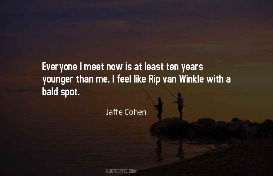 Younger Than Me Quotes #25720