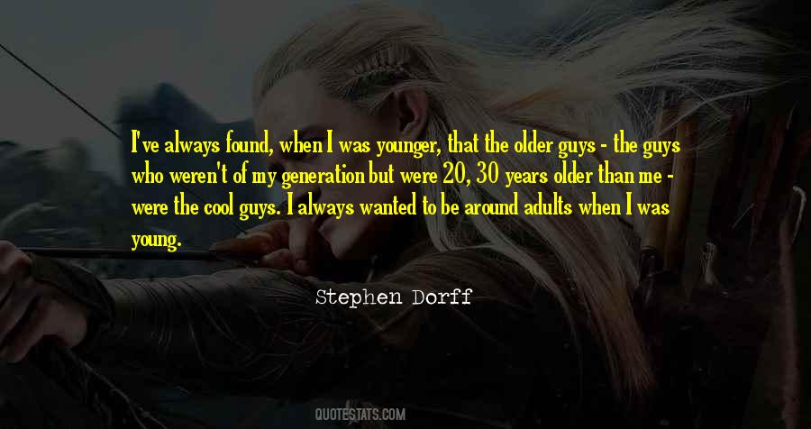 Younger Than Me Quotes #303173