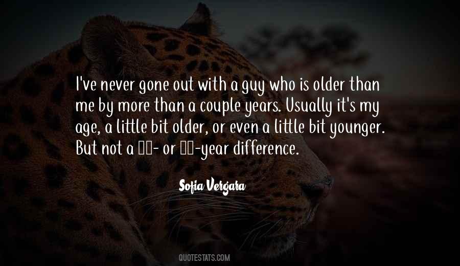 Younger Than Me Quotes #325390