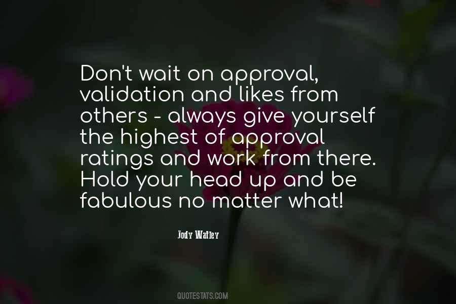 Quotes About Self Validation #377379