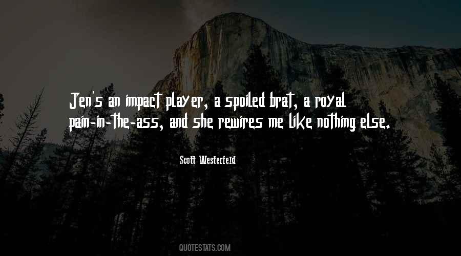 Your A Brat Quotes #315538