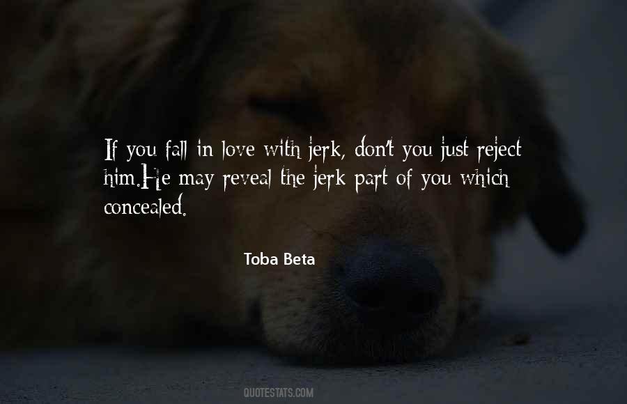 Your A Jerk But I Love You Quotes #802817