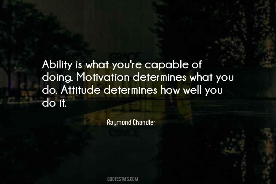 Your Attitude Determines Quotes #1153869