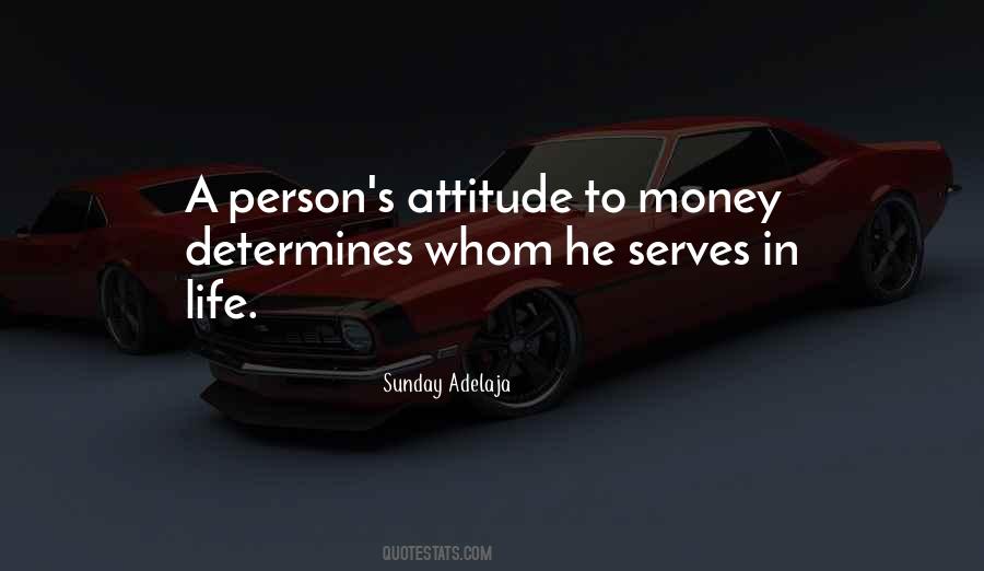 Your Attitude Determines Quotes #180535