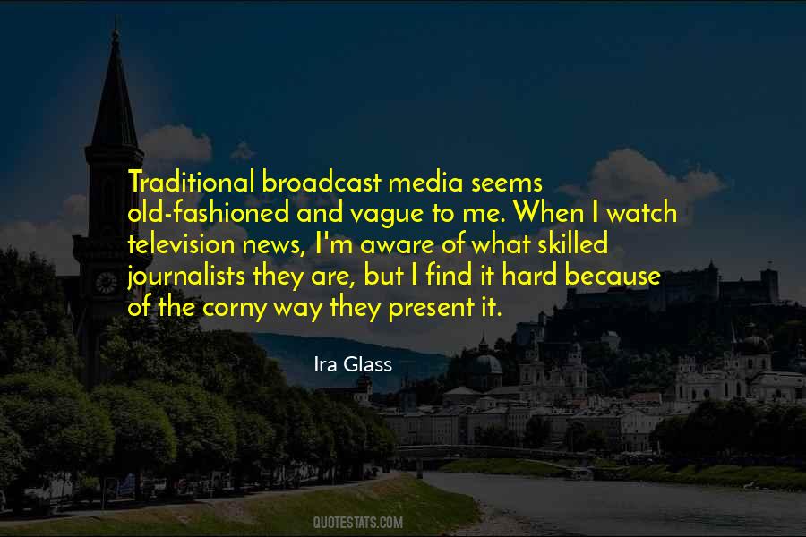 Quotes About Broadcast Media #1729651