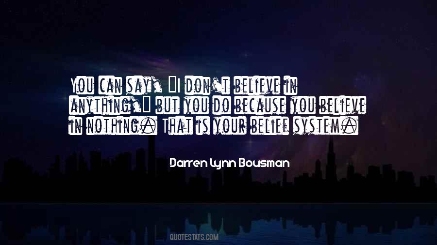 Your Belief System Quotes #593474