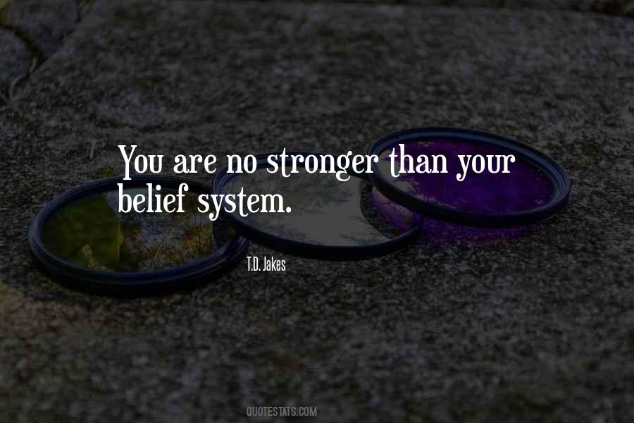 Your Belief System Quotes #922564