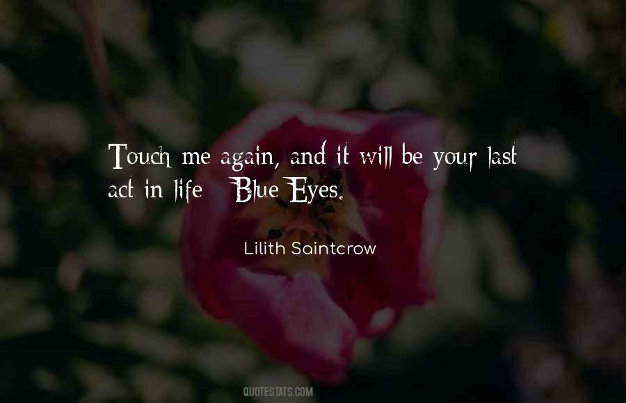 Your Blue Eyes Quotes #1515590