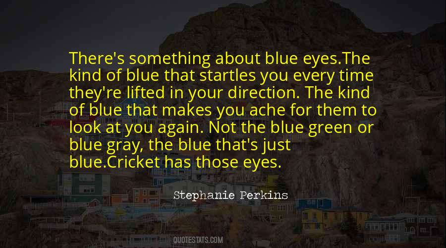 Your Blue Eyes Quotes #646499