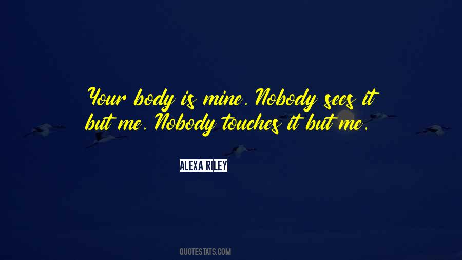 Your Body Is Quotes #1062527