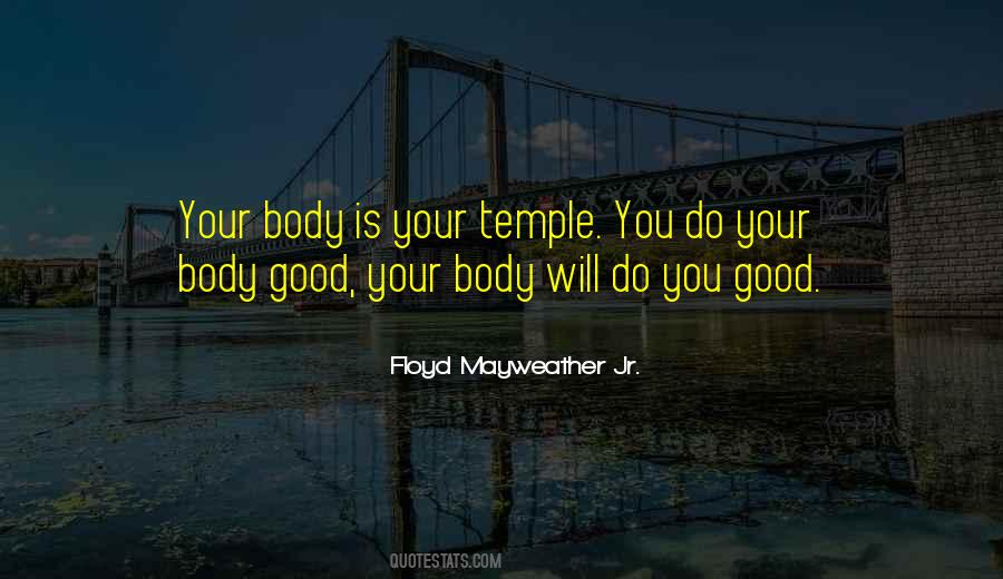 Your Body's A Temple Quotes #1128922