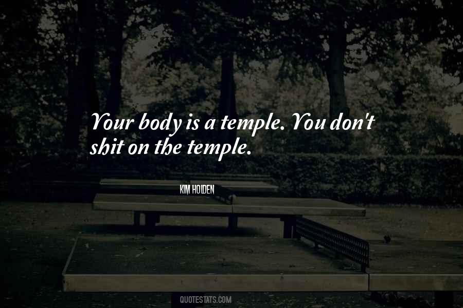 Your Body's A Temple Quotes #1498339