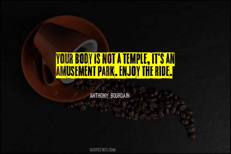 Your Body's A Temple Quotes #1862114