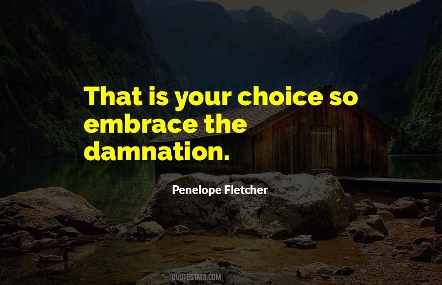 Your Choice Quotes #1028975