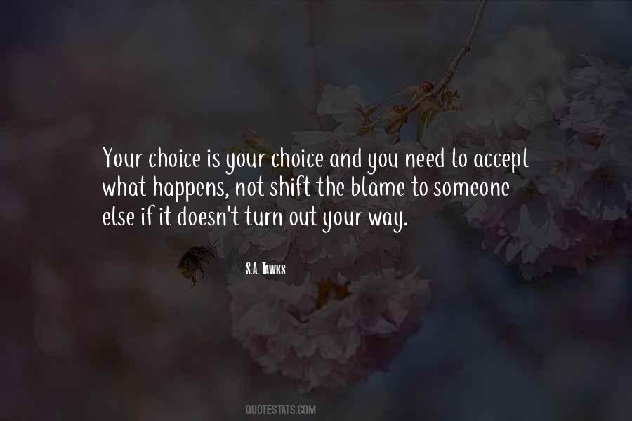 Your Choice Quotes #1047668