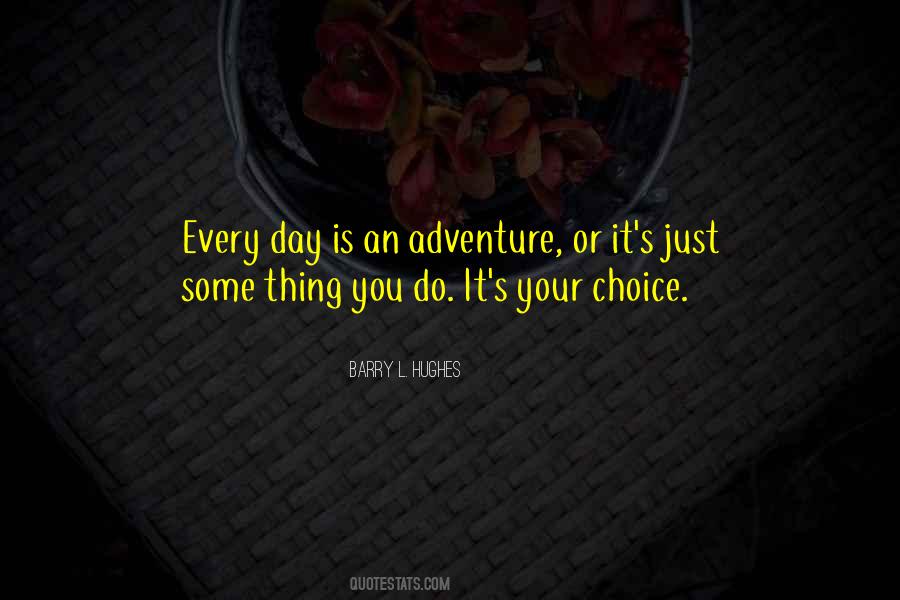 Your Choice Quotes #1159847