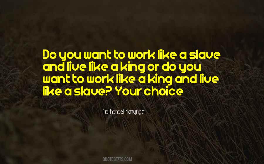 Your Choice Quotes #1231173