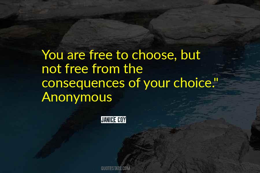 Your Choice Quotes #1298315