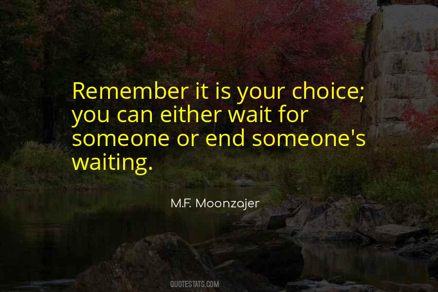 Your Choice Quotes #1320049