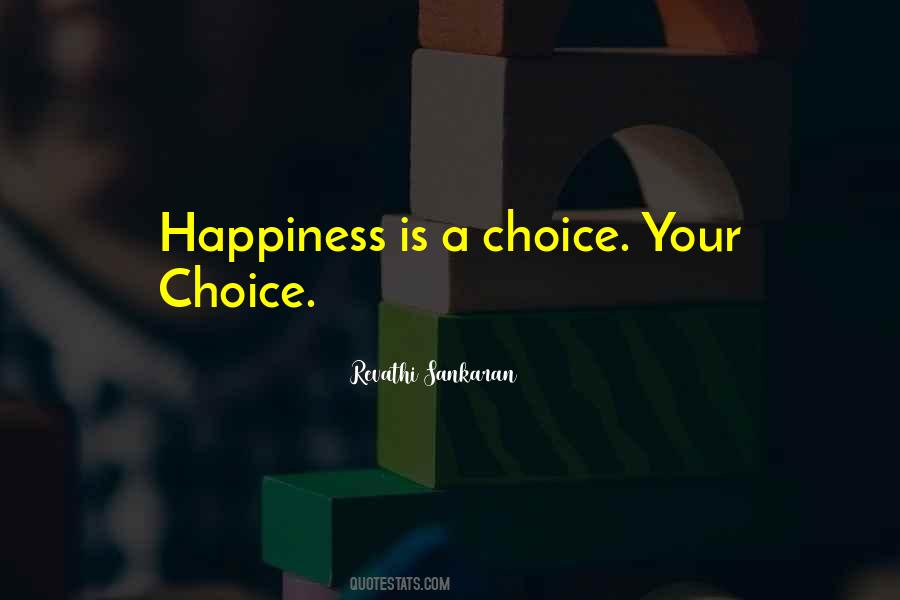 Your Choice Quotes #1371207