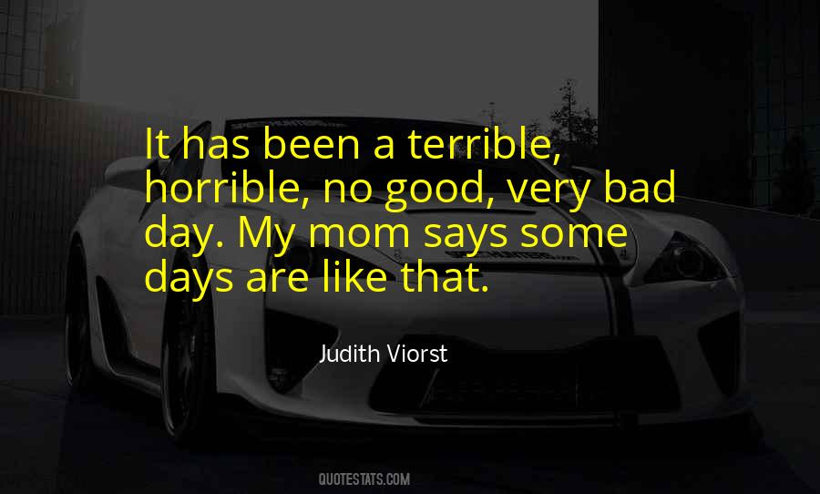 Quotes About Very Bad Day #622605