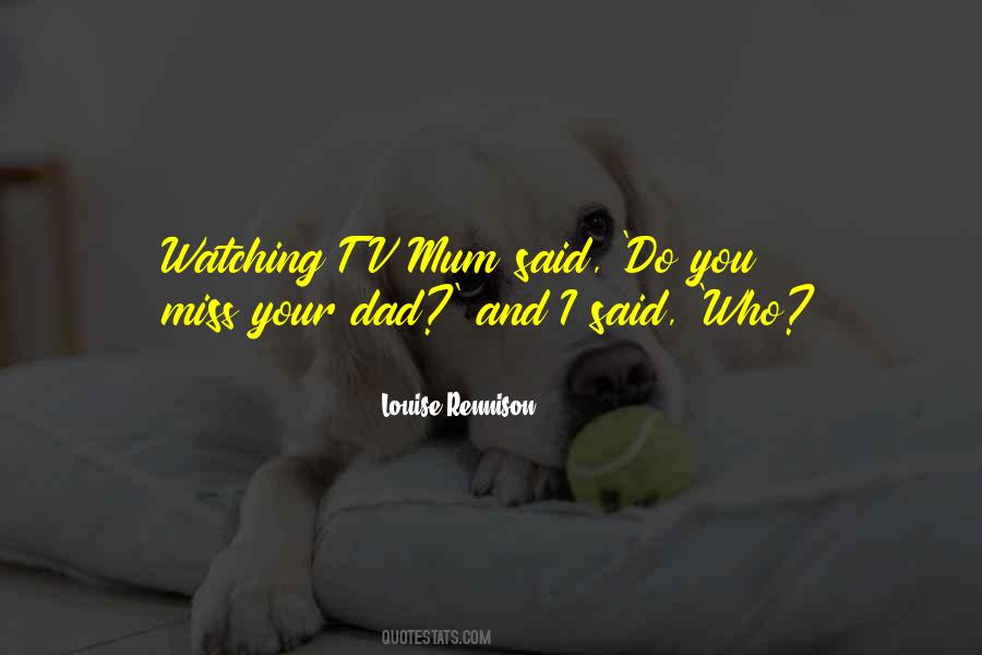 Your Dad Is Watching Over You Quotes #46846
