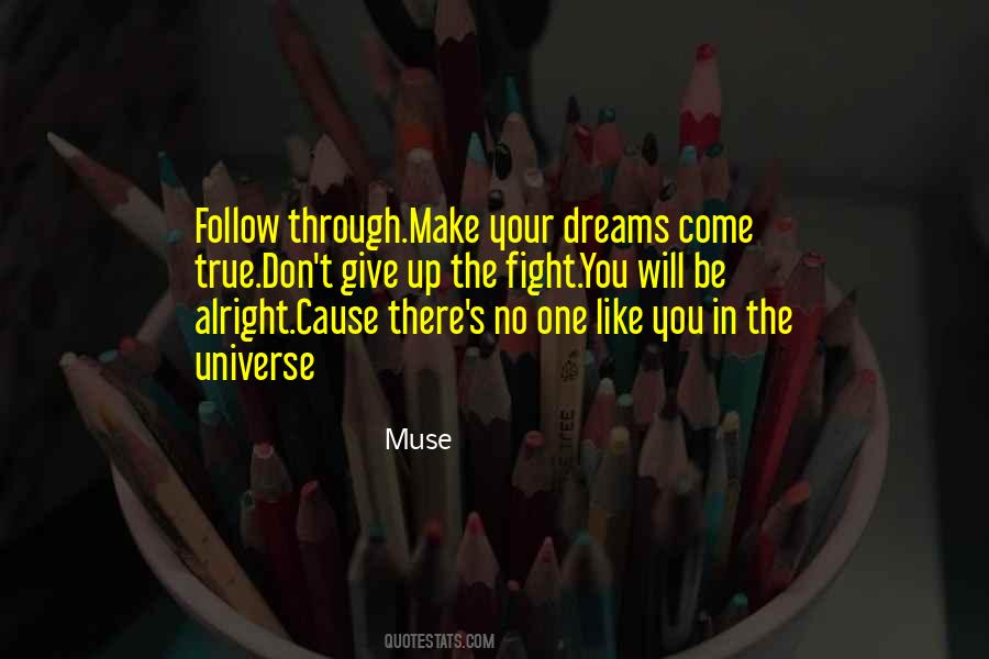 Your Dreams Come True Quotes #1581964