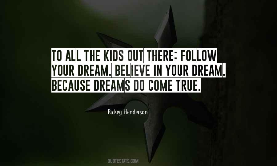 Your Dreams Come True Quotes #172679