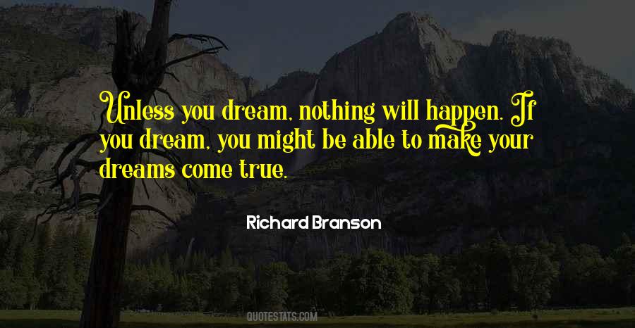 Your Dreams Come True Quotes #1791524