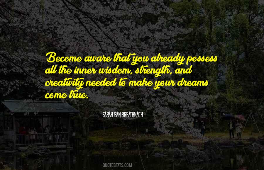 Your Dreams Come True Quotes #1809302