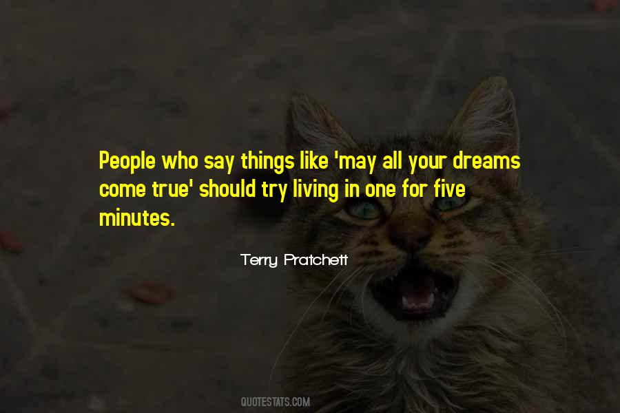 Your Dreams Come True Quotes #1857298