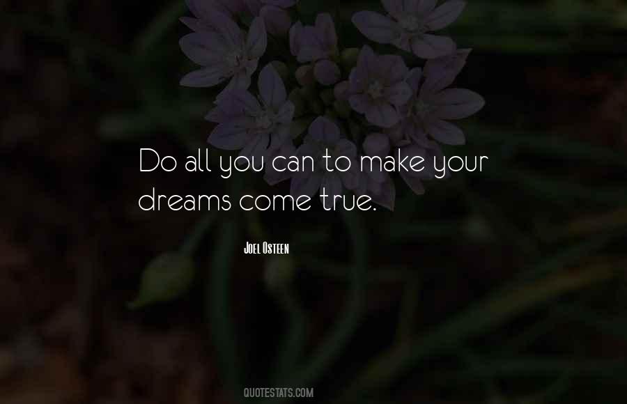 Your Dreams Come True Quotes #217601