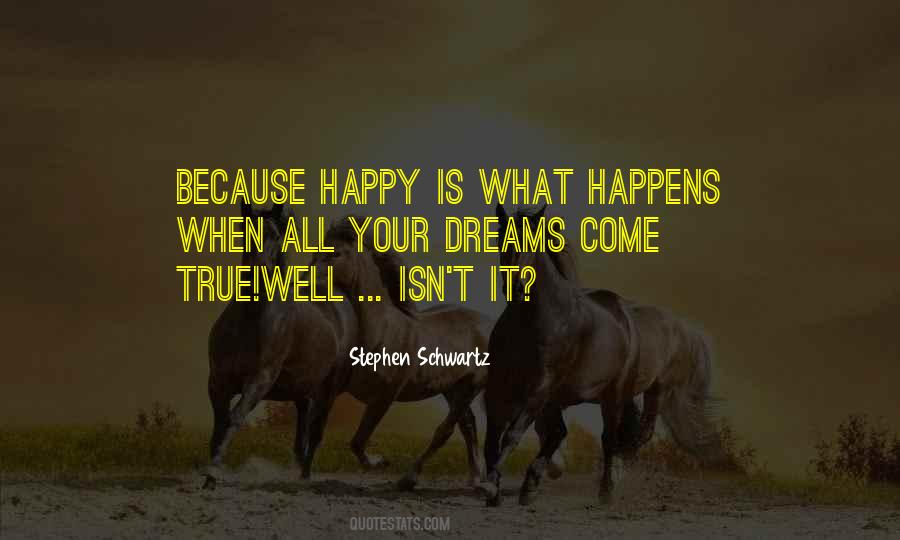 Your Dreams Come True Quotes #725776