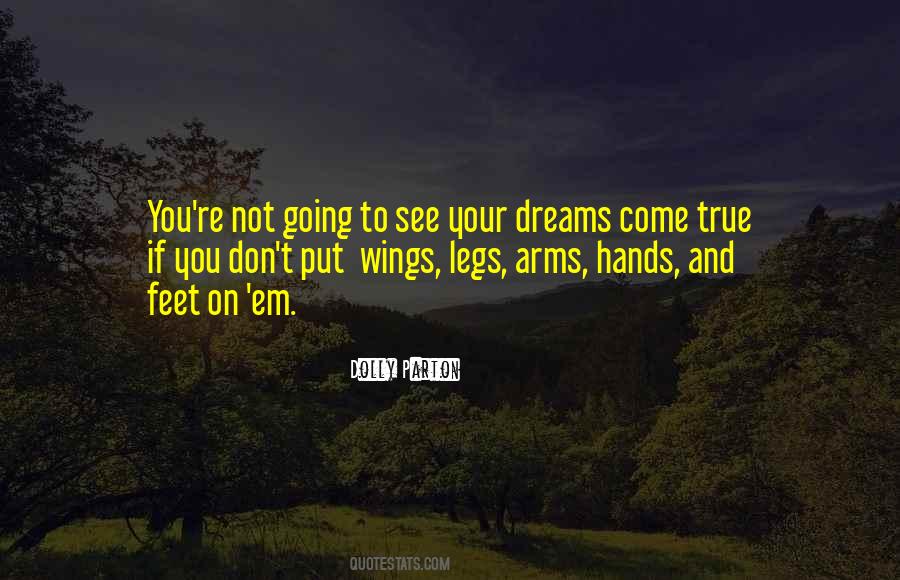 Your Dreams Come True Quotes #916606