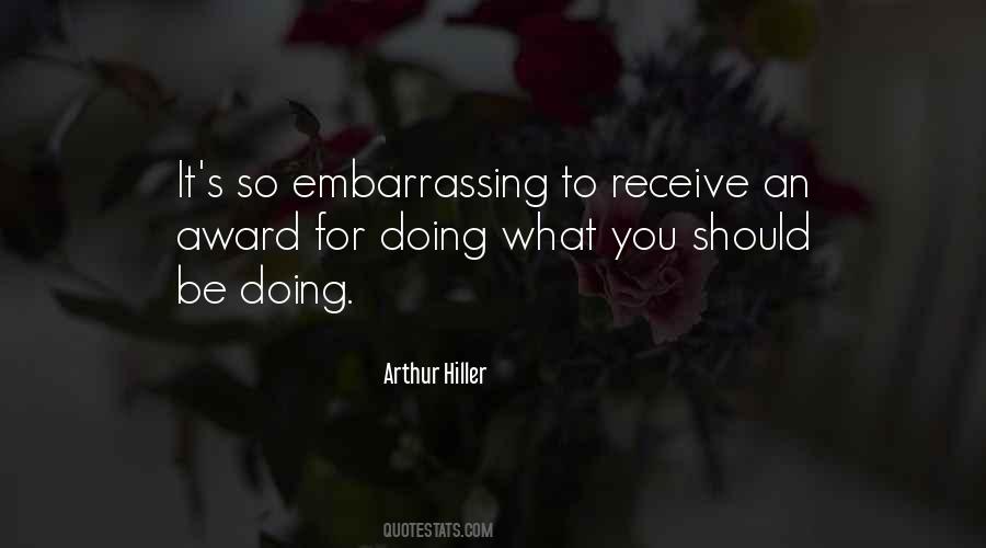 Your Embarrassing Yourself Quotes #14484