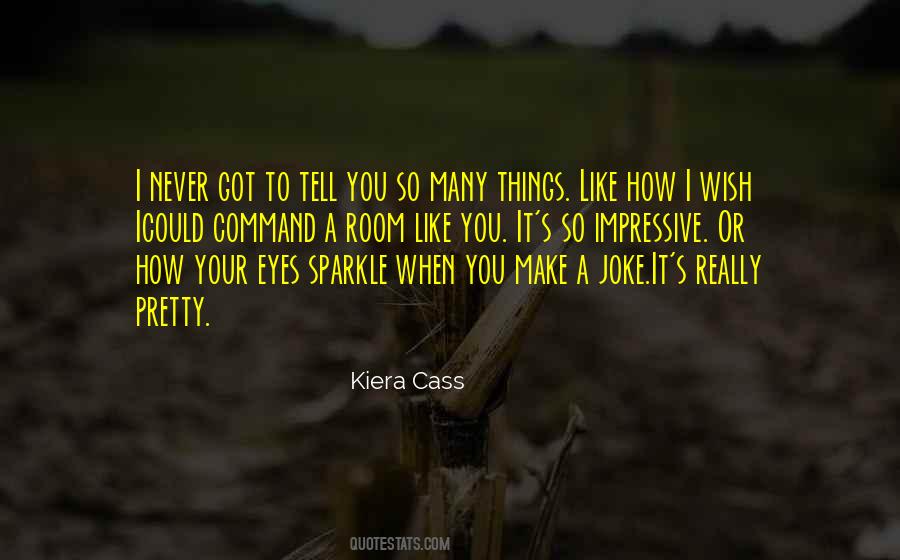 Your Eyes Sparkle Quotes #327796