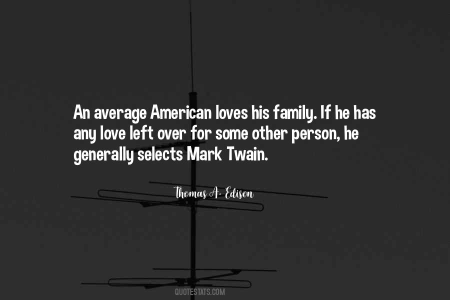 Your Family Loves You Quotes #96994