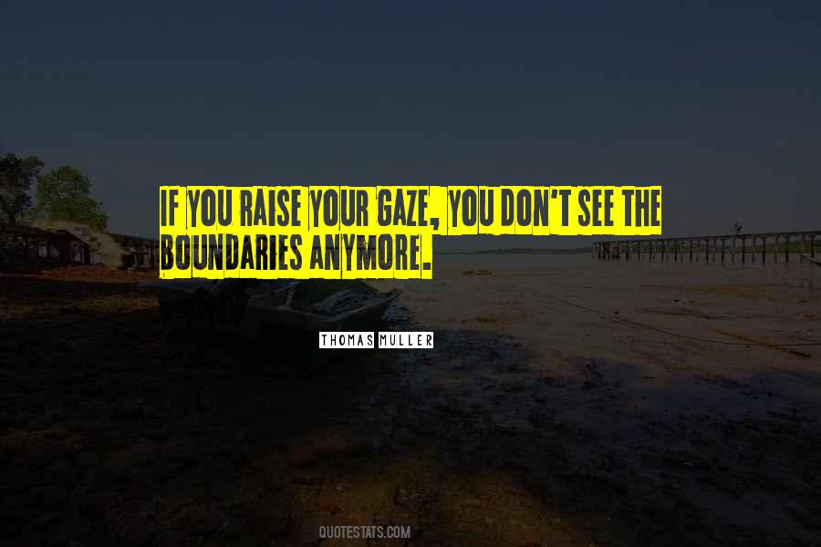 Your Gaze Quotes #107627