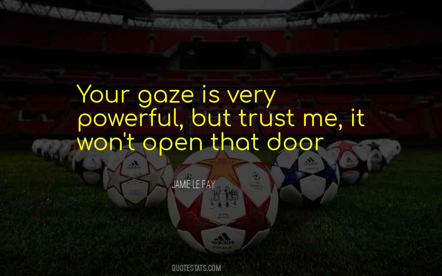 Your Gaze Quotes #842309