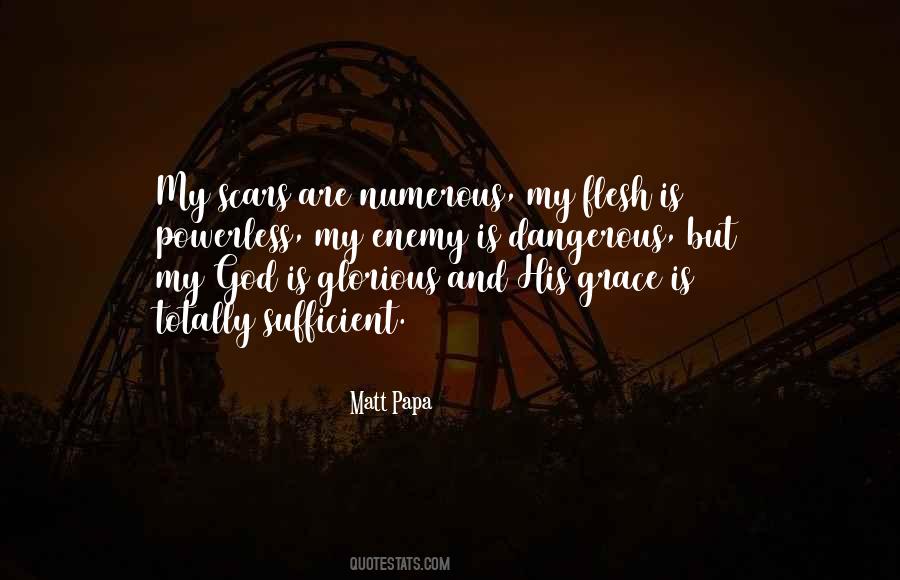 Your Grace Is Sufficient For Me Quotes #507586