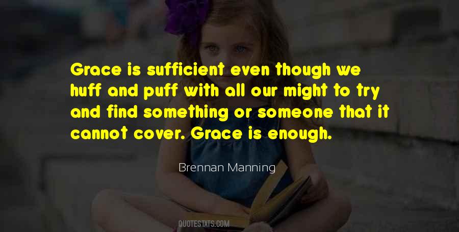 Your Grace Is Sufficient For Me Quotes #638115