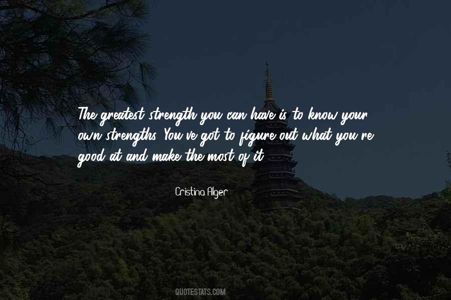 Your Greatest Strength Quotes #1221122