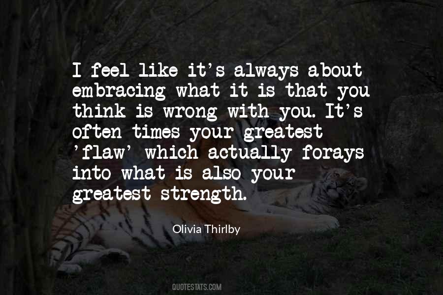 Your Greatest Strength Quotes #269728