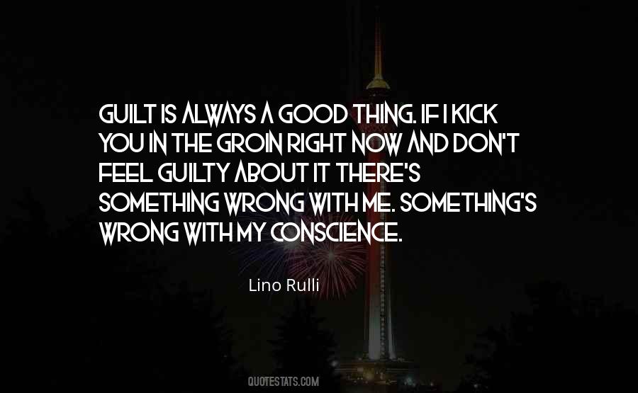 Your Guilty Conscience Quotes #111786