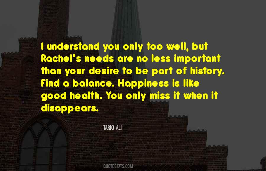 Your Happiness Is Important Quotes #205662