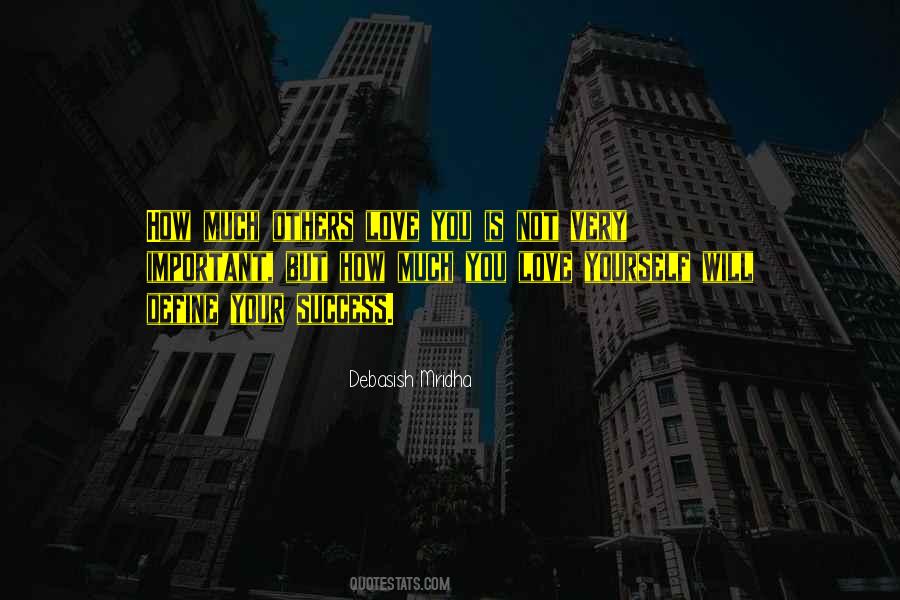 Your Happiness Is More Important Than Mine Quotes #117095
