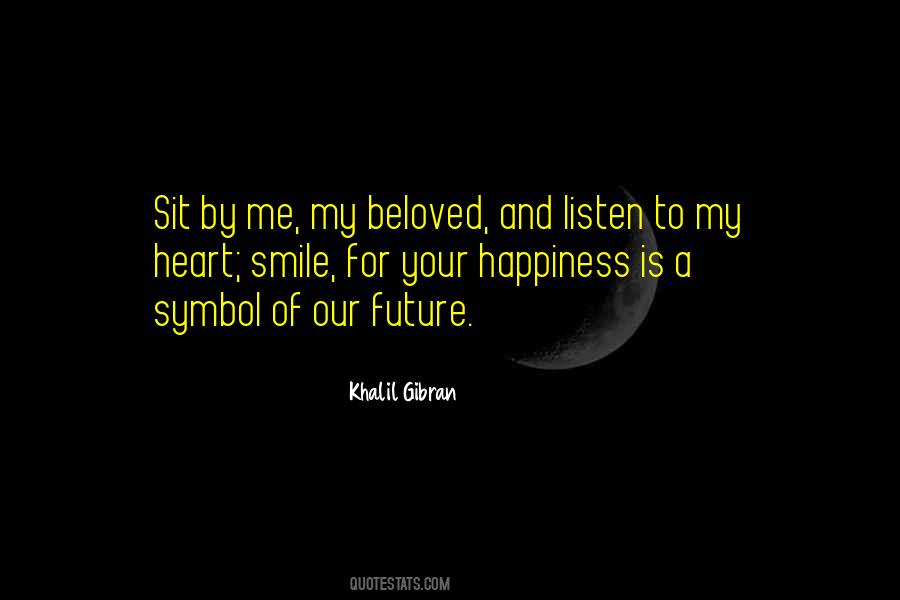 Your Happiness Is My Happiness Quotes #386747